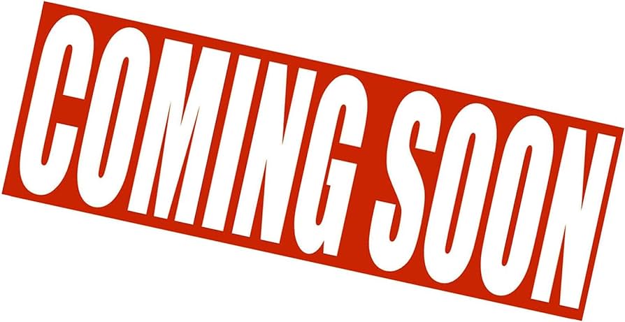 coming soon